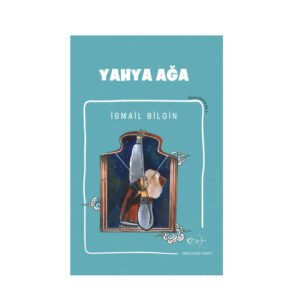 Okçular Vakfı İsmail Bilgin- Yahya Ağa
