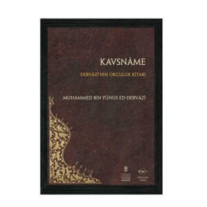 Okçular Vakfı Kavsname - Dervazi'nin Okçuluk Kitabı