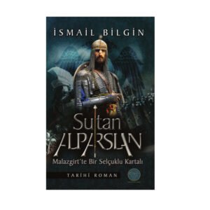 Okçular Vakfı Sultan Alp Arslan Malazgirt’te Bir Selçuklu Kartal