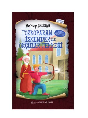Okçular Vakfı Tozkoparan İskender İle Okçular Tekkesi